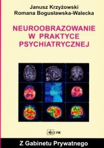 NEUROOBRAZOWANIE W PRAKTYCE PSYCHIATRYCZNEJ