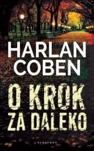 O KROK ZA DALEKO, HARLAN COBEN