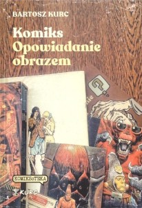 KOMIKS - OPOWIADANIE OBRAZEM. OD NARRACJI DO ZNAKU