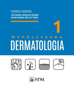 WSPÓŁCZESNA DERMATOLOGIA T.1, PRACA ZBIOROWA