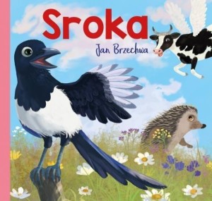 BAJKI DLA MALUCHA. SROKA, JAN BRZECHWA