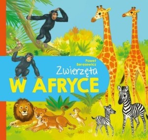 ZWIERZĘTA W AFRYCE, PAWEŁ BERĘSEWICZ