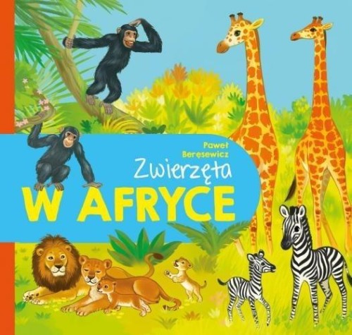 Zwierzęta w Afryce, Paweł Beręsewicz