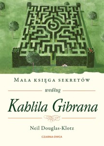 MAŁA KSIĘGA SEKRETÓW WEDŁUG KAHLILA GIBRANA