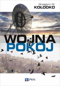 WOJNA I POKÓJ, GRZEGORZ WITOLD KOŁODKO