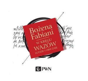 W KRĘGU WAZÓW. LUDZIE I OBYCZAJE AUDIOBOOK