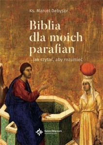 BIBLIA DLA MOICH PARAFIAN T.2, KS. MARCEL DEBYSER