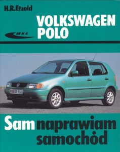 VOLKSWAGEN POLO 1994-2001. SAM NAPRAWIAM SAMOCHÓD