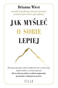 JAK MYŚLEĆ O SOBIE LEPIEJ, BRIANNA WIEST