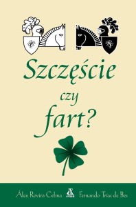 SZCZĘŚCIE CZY FART?