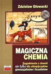 MAGICZNA CHEMIA, ZDZISŁAW GŁOWACKI