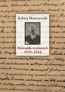 DZIENNIK WYDARZEŃ 1939-1944, JĘDRZEJ MORCZEWSKI
