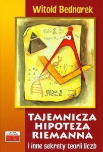 TAJEMNICZA HIPOTEZA RIEMANNA I INNE SEKRETY...