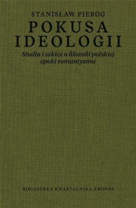 POKUSA IDEOLOGII, STANISŁAW PIERÓG