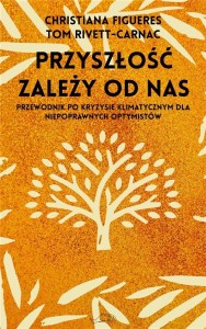 PRZYSZŁOŚĆ ZALEŻY OD NAS. PRZEWODNIK PO KRYZYSIE..