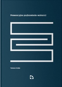 PREWENCYJNE POZBAWIENIE WOLNOŚCI, TOMASZ SROKA