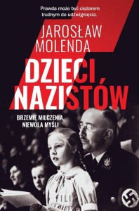 DZIECI NAZISTÓW, JAROSŁAW MOLENDA