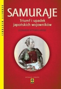 SAMURAJE TRIUMF I UPADEK JAPOŃSKICH WOJOWNIKÓW W.4