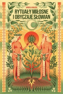 RYTUAŁY MIŁOSNE I OBYCZAJE SŁOWIAN