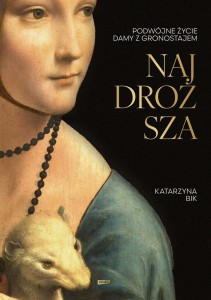NAJDROŻSZA. PODWÓJNE ŻYCIE DAMY Z GRONOSTAJEM W.2