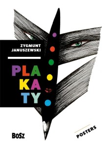 JANUSZEWSKI. PLAKATY, DOROTA FOLGA-JANUSZEWSKA