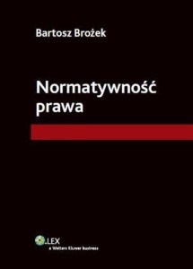 NORMATYWNOŚĆ PRAWA, BROŻEK BARTOSZ