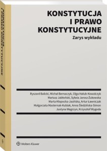 KONSTYTUCJA I PRAWO KONSTYTUCYJNE. ZARYS WYKŁADU