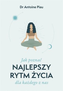 JAK POZNAĆ NAJLEPSZY RYTM ŻYCIA DLA KAŻDEGO Z NAS