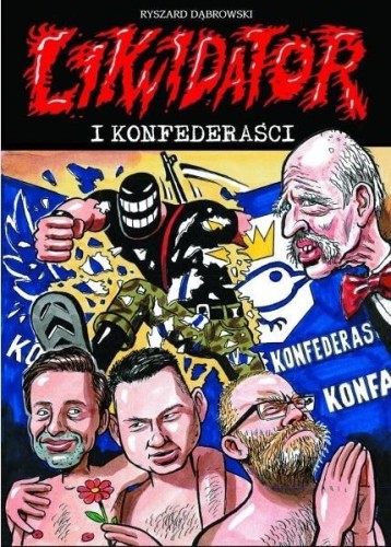 Likwidator i Konfederaści, Ryszard Dąbrowski