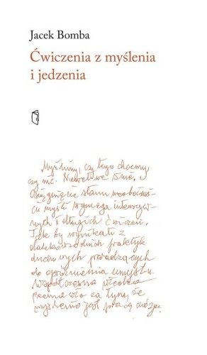Ćwiczenia z myślenia i jedzenia, Jacek Bomba