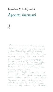 APPUNTI SIRACUSANI, JAROSŁAW MIKOŁAJEWSKI