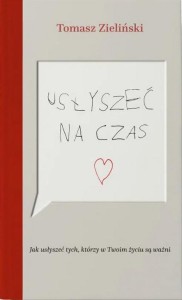 USŁYSZEĆ NA CZAS, TOMASZ ZIELIŃSKI