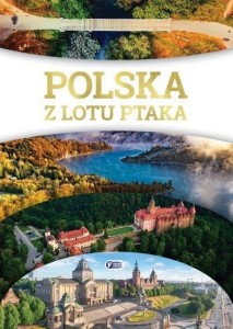 POLSKA Z LOTU PTAKA, PRACA ZBIOROWA