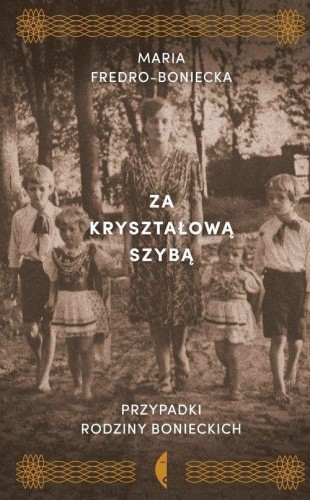 Za kryształową szybą, Fredro-Boniecka Maria