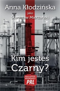 NAJLEPSZE KRYMINAŁY PRL. KIM JESTEŚ CZARNY?
