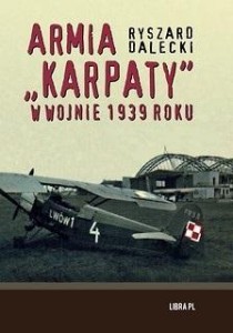 ARMIA KARPATY W WOJNIE 1939 ROKU, DALECKI RYSZAR