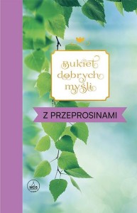 BUKIET DOBRYCH MYŚLI - Z PRZEPROSINAMI