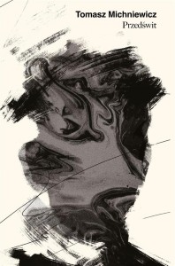 PRZEDŚWIT, TOMASZ MICHNIEWICZ