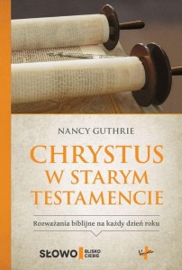 CHRYSTUS W STARYM TESTAMENCIE, NANCY GUTHRIE