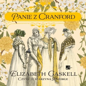 PANIE Z CRANFORD AUDIOBOOK, ELIZABETH GASKELL