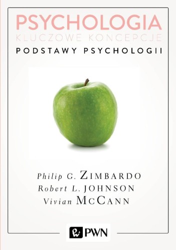Psychologia. Kluczowe koncepcje T.1: Podstawy psyc