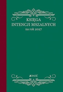 KSIĘGA INTENCJI MSZALNYCH NA ROK 2027