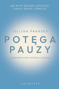 POTĘGA PAUZY. JAK W 90 SEKUND USPOKOIĆ CIAŁO...