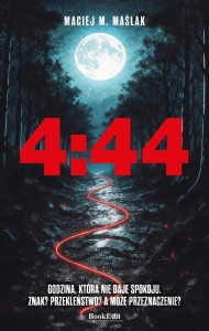 4:44, MACIEJ M. MAŚLAK