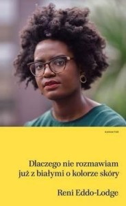 DLACZEGO NIE ROZMAWIAM JUŻ Z BIAŁYMI O KOLORZE..