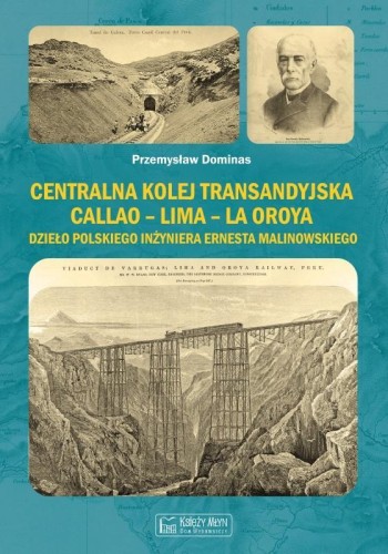 Centralna Kolej Transandyjska, Przemysław Dominas