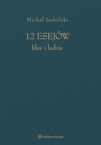 12 esejów. Idee i ludzie, Michał Jaskólski
