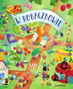 W ROBACZKOWIE, KATARZYNA BIEGAŃSKA, MONIKA SUSKA