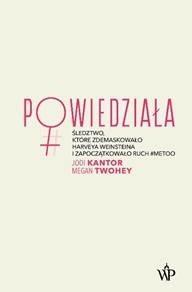POWIEDZIAŁA. ŚLEDZTWO, KTÓRE ZDEMASKOWAŁO..