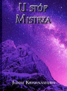 U STÓP MISTRZA, JIDDU KRISHNAMURTI